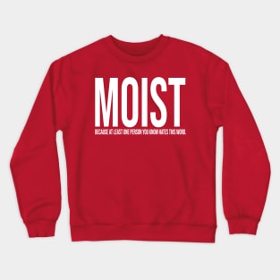 MOIST Design Crewneck Sweatshirt